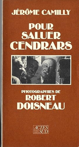 Seller image for Pour saluer Blaise Cendrars. Photographies de Robert Doisneau. for sale by Librairie Victor Sevilla