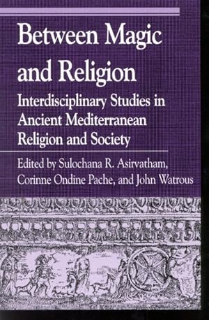 Seller image for Between Magic and Religion : Interdisciplinary Studies in Ancient Mediterranean Religion and Society for sale by GreatBookPrices