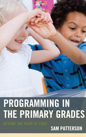 Seller image for Programming in the Primary Grades : Beyond the Hour of Code for sale by GreatBookPrices