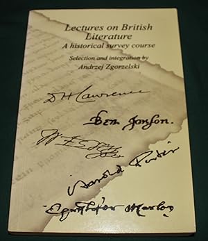 Lectures on British Literature. A Historical Survey Course. Selection and Integration by Andrzej ...