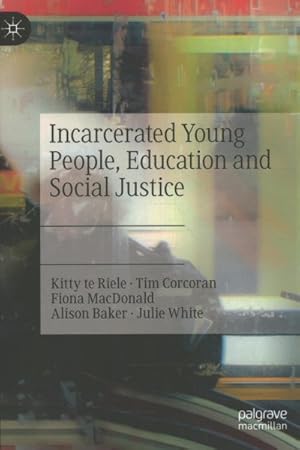 Seller image for Incarcerated Young People, Education and Social Justice for sale by GreatBookPrices