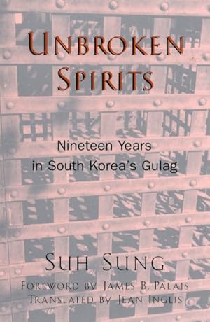 Seller image for Unbroken Spirits : Nineteen Years in South Korea's Gulag for sale by GreatBookPrices