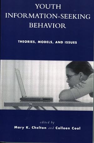Image du vendeur pour Youth Information-Seeking Behavior : Theories, Models, and Issues mis en vente par GreatBookPrices