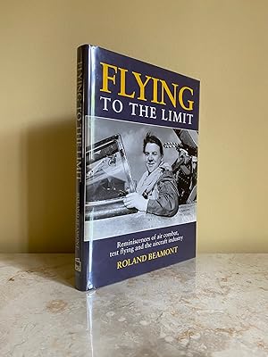 Immagine del venditore per Flying to the Limit | Reminiscences of Air Combat, Test Flying and the Aircraft Industry (Signed) venduto da Little Stour Books PBFA Member