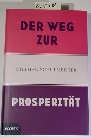 Image du vendeur pour Der Weg zur Prosperitt. 2. Auflage mis en vente par Antiquariat Trger