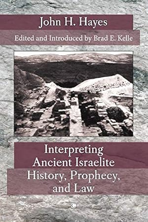 Bild des Verkufers fr Interpreting Ancient Israelite History, Prophecy, and Law zum Verkauf von WeBuyBooks