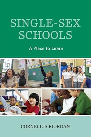 Imagen del vendedor de Single-Sex Schools : A Place to Learn a la venta por GreatBookPrices
