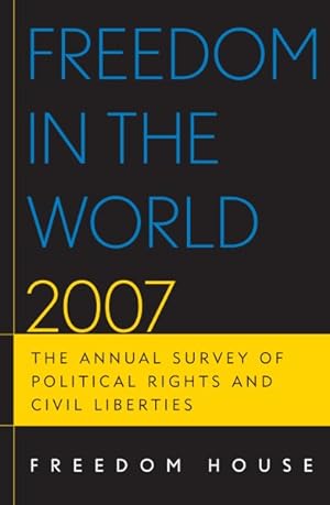 Immagine del venditore per Freedom in the World; 2007 : The Annual Survey of Political Rights and Civil Liberties venduto da GreatBookPrices
