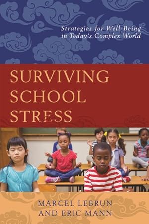 Bild des Verkufers fr Surviving School Stress : Strategies for Well-being in Today's Complex World zum Verkauf von GreatBookPrices