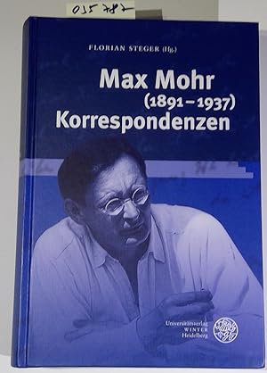 Seller image for Max Mohr (1891-1937) Korrespondenzen (Jahrbuch Literatur Und Medizin. Beihefte) for sale by Antiquariat Trger