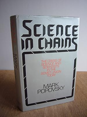 Seller image for Science in Chains : The Crisis of Science and Scientists in the Soviet Union Today for sale by Soin2Books