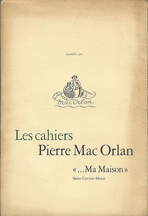 Seller image for Les Cahiers Pierre Mac Orlan, numro un : ".Ma Maison ", Saint-Cyr-sur-Morin. ( Petit tirage ) for sale by Librairie Victor Sevilla