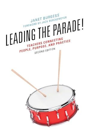 Seller image for Leading the Parade! : Teachers Connecting People, Purpose, and Practice for sale by GreatBookPrices