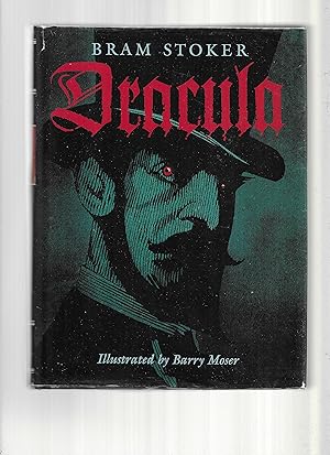 DRACULA. Illustrated By Barry Moser. Afterword By Peter Glassman