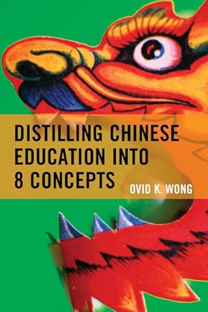 Bild des Verkufers fr Distilling Chinese Education into 8 Concepts zum Verkauf von GreatBookPrices