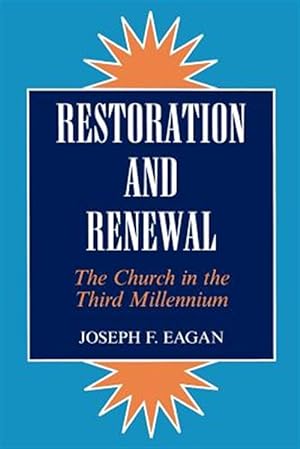 Imagen del vendedor de Restoration and Renewal : The Church in the Third Millennium a la venta por GreatBookPrices