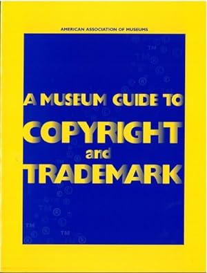 Image du vendeur pour Museum Guide to Copyright and Trademark mis en vente par GreatBookPrices