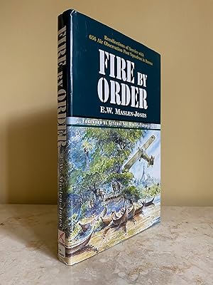 Immagine del venditore per Fire by Order | Recollections of Service with 656 Air Observation Post Squadron in Burma (Signed + Signed Letter of Provenance + Signed Label) venduto da Little Stour Books PBFA Member