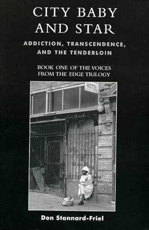 Image du vendeur pour City Baby And Star : Addiction, Transcendence, And The Tenderloin mis en vente par GreatBookPrices