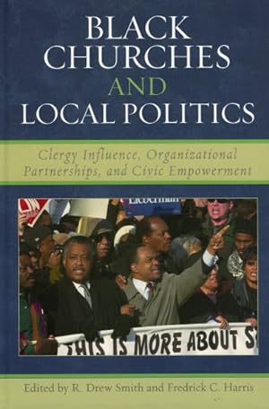 Seller image for Black Churches And Local Politics : Clergy Influence, Organizational Partnerships, And Civic Empowerment for sale by GreatBookPrices