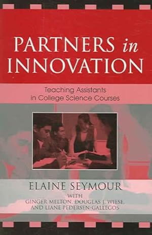 Seller image for Partners in Innovation : Teaching Assistants in College Science Courses for sale by GreatBookPrices