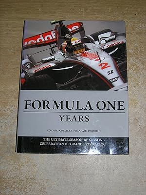 Formula One Years: The Ultimate Season-by-Season Celebration of Grand Prix Racing