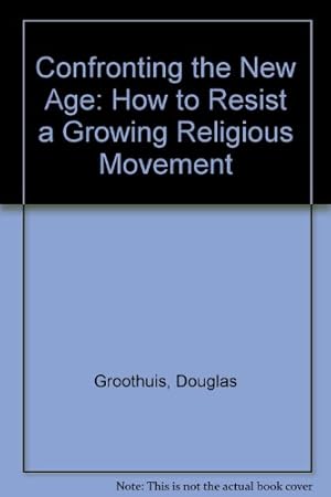 Seller image for Confronting the New Age: How to Resist a Growing Religious Movement for sale by WeBuyBooks