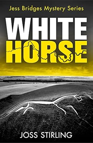 Imagen del vendedor de WHITE HORSE: A nerve-shredding new crime thriller series brimming with secrets and suspense: Book 2 (A Jess Bridges Mystery) a la venta por WeBuyBooks