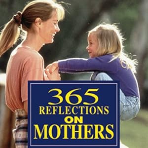 Bild des Verkufers fr 365 Reflections on Mothers zum Verkauf von WeBuyBooks