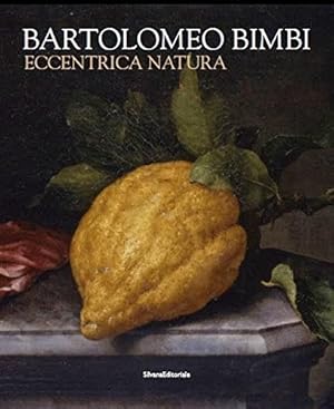 Bartolomeo Bimbi eccentrica Natura