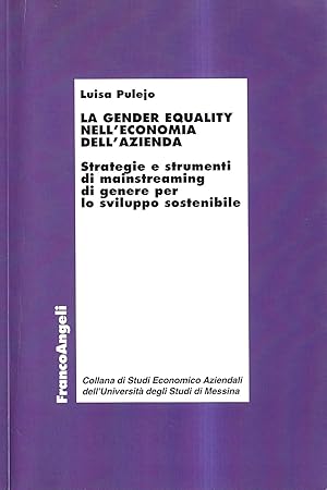 La gender equality nell'economia dell'azienda. Strategie e strumenti di mainstreaming di genere p...