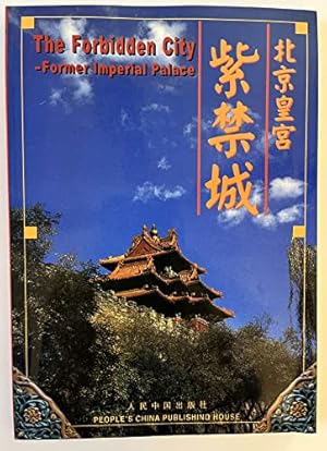 Imagen del vendedor de The Forbidden City : Former Imperial Palace a la venta por BuenaWave