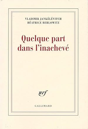 Bild des Verkufers fr Quelque part dans l'inachev. zum Verkauf von Librairie Les Autodidactes - Aichelbaum