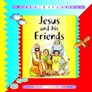 Seller image for Jesus and His Friends (Bible Explorers S.) for sale by WeBuyBooks