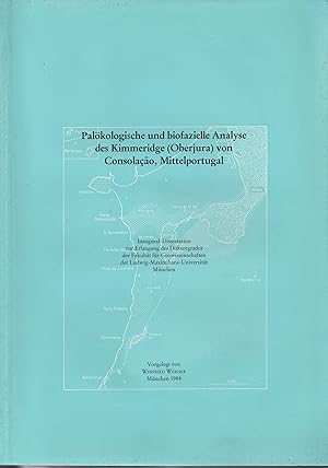 Palökologische und biofazielle Analyse des Kimmeridge (Oberjura) von Consolacao, Mittelportugal. ...