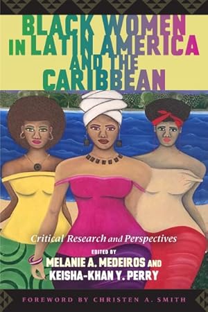 Seller image for Black Women in Latin America and the Caribbean : Critical Research and Perspectives for sale by GreatBookPrices