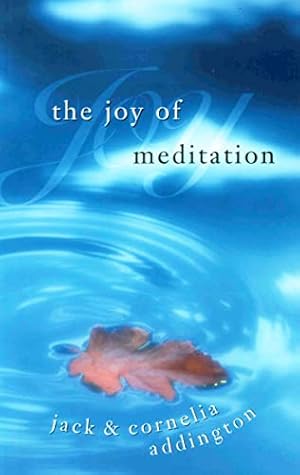 Image du vendeur pour THE JOY OF MEDITATION mis en vente par Reliant Bookstore