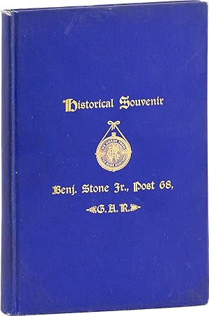 Historical Souvenir of Benjamin Stone Jr., Post No. 68, Department of Mass., G.A.R. Twenty-sixth ...