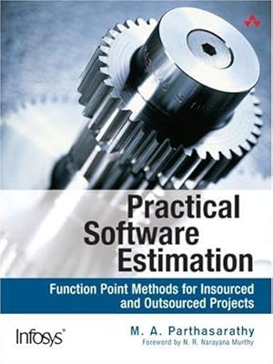 Bild des Verkufers fr Practical Software Estimation: Function Point Methods for Insourced and Outsourced Projects zum Verkauf von WeBuyBooks