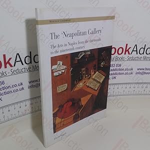 Imagen del vendedor de Museum of Capodimonte, The Neopolitan Gallery: The Arts in Naples from the Thirteenth to the Nineteenth Century a la venta por BookAddiction (ibooknet member)