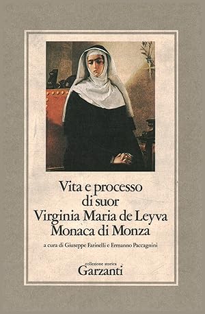 Seller image for Vita e processo di suor Virginia Maria de Leyva, Monaca di Monza for sale by Di Mano in Mano Soc. Coop