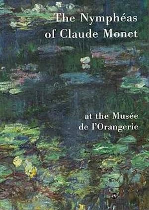 Image du vendeur pour The Nympheas of Claude Monet at the Musee de l'Orangerie mis en vente par LEFT COAST BOOKS