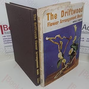Seller image for The Driftwood Flower Arrangement Book for sale by BookAddiction (ibooknet member)