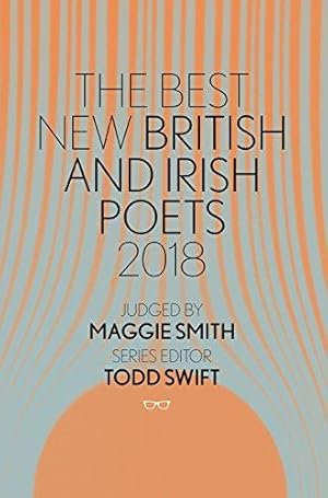 Bild des Verkufers fr The Best New British And Irish Poets 2018 zum Verkauf von WeBuyBooks