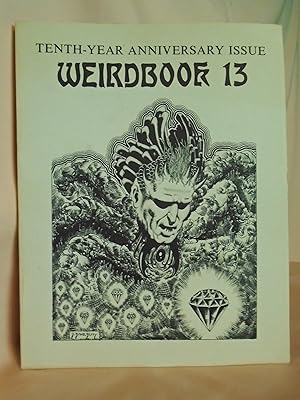 Seller image for WEIRDBOOK 13: TENTH-YEAR ANNIVERSARY ISSUE for sale by Robert Gavora, Fine & Rare Books, ABAA