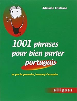Seller image for 1001 phrases pour bien parler portugais. Un peu de grammaire, beaucoup d'exemples for sale by WeBuyBooks