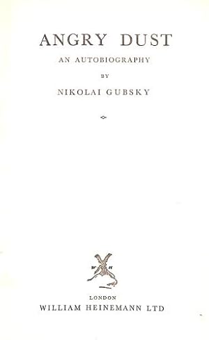 Seller image for Angry dust: An autobiography / by Nikolai Gubsky for sale by WeBuyBooks