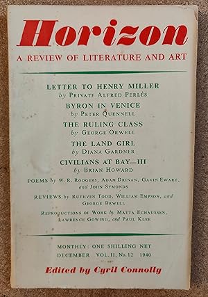 Seller image for Horizon December 1940 Vol.II No.12 / George Orwell "The Ruling Class" / Alfred Perle's "Letter To Henry Miller" / Ruthven Todd "Paul Klee, 1879-1940" / Peter Quenelle "Byron In Venice" / Diana Gardner "The Land Girl" / Brian Howard "Civilians At Bay - III" / Gavin Ewart "Sonnet" for sale by Shore Books