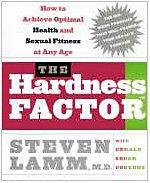 Seller image for THE HARDNESS FACTOR: How to Achieve Your Best Health and Sexual Fitness at Any Age for sale by WeBuyBooks