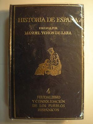 Seller image for Historia de Espaa 4. Feudalismo y consolidacin de los pueblos hispnicos ( Siglos XI-XV) for sale by Librera Antonio Azorn